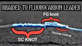 Sc knot  Fg knot  Rizzuto lock  Braid To leader  fishing knot [upl. by Lillie496]