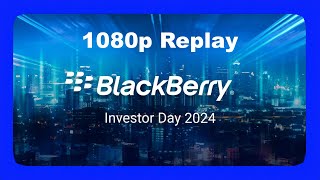 Replay of BlackBerry Investor Day 2024 BlackBerry BB Stock News [upl. by Lledniw434]