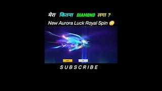 New Aurora Luck Royal Spin Today 😲 FF New eventkitna Daimond Lagegafree fire new eventshortsff [upl. by Enirehtak68]