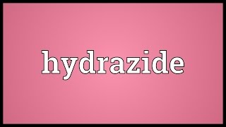 Hydrazide Meaning [upl. by Ayrolg532]