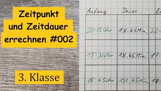 Zeitpunkt und Zeitdauer errechnen  zweite Aufgaben 3 Klasse Mathe [upl. by Christan]