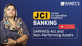 JCI Banking  SARFAESI Act and NonPerforming Assets [upl. by Inoliel]