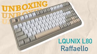 Unboxing  IQUNIX L80 Raffaello [upl. by Ahtinak683]