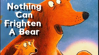 Children’s Read Aloud Story Books  Nothing Frightens A Bear cartoon abcd reels english reels [upl. by Ekram]