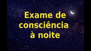 Exame de consciência à noite [upl. by Kelwen]