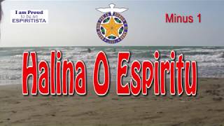 Halina O Espiritu  Minus 1 [upl. by Nitsrek657]