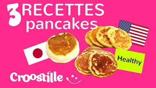 3 recettes faciles de PANCAKES  Traditionnels Fluffy et Healthy [upl. by Erimahs]