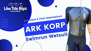 ARK Korp Swimrun Wetsuit 2022  Overview amp First Impressions [upl. by Anaiad305]