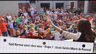 Typh Barrow vient chez vous  Etape 1  Ecole Sainte Marie de Bousval [upl. by Hawk]