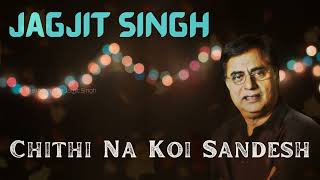 Chithi Na Koi Sandesh  Jagjit Singh  Chitthi Na Koi Sandes  Dushman Movie Song [upl. by Ahtelrac]