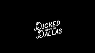 Trey Lewis  Dicked Down In Dallas Official Music Video [upl. by Salzhauer]