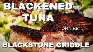 Blackened Tuna Steaks on the Blackstone Griddle [upl. by Aloivaf]