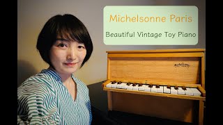 Michelsonne Paris the most beautiful sound vintage toy piano [upl. by Edelson]