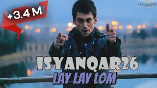 iSyanQaR26  Lay Layy Looom  2014 [upl. by Nylorac]