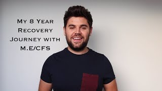 My 8 year recovery journey with MECFS [upl. by Yhtomit]