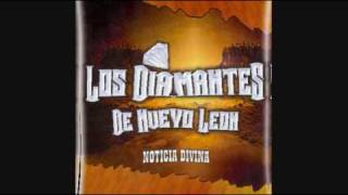 Noticia Divina  Los Diamantes de Nuevo Leon [upl. by Yraek]