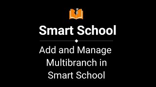 Add and Manage Multibranch in Smart School [upl. by Monteria]