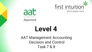 AAT Management Accounting Decision and Control Revision Task 7 amp 8 [upl. by Kitti]