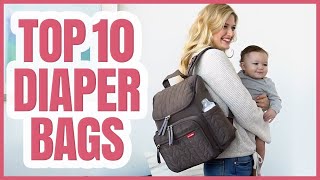 Best Diaper Bag 2021  TOP 10 Diaper Bags [upl. by Uol456]