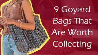 9 Goyard Bags That Are Worth Collecting [upl. by Eehtomit]