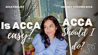 Is Acca easy  should I do Acca  is Acca a shortcut to professional journey [upl. by Edya]