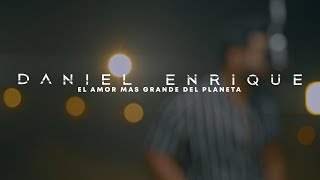 Daniel Enrique  El amor mas grande del planeta Official Video [upl. by Fidelas]