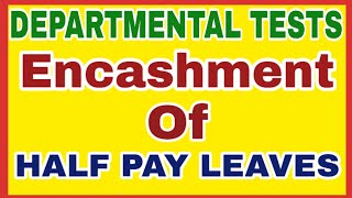 Encashment of Half Pay leaves [upl. by Sitoel20]