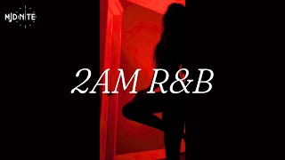 200am Chill RampB Bedroom Playlist to Feed Your Soul  Late Night Soul RampB Mix [upl. by Claiborn]