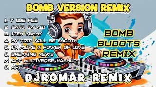 BOMB VERSION REMIX VIRAL MUSIC DJROMAR BOMB BUDOTS REMIX [upl. by Nap101]