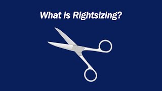 What is Rightsizing [upl. by Ronnholm993]