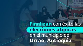 Finalizan con éxito las elecciones atípicas en el municipio de Urrao Antioquia [upl. by Vernor]