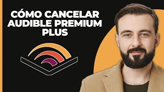 Cómo cancelar Audible Premium Plus [upl. by Dex251]