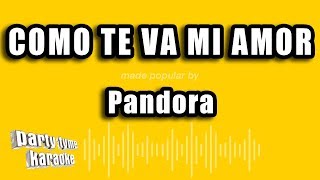 Pandora  Como Te Va Mi Amor Versión Karaoke [upl. by Itak]