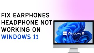 Fix Earphones Headphone Not Working On Windows 11 [upl. by Ayik]