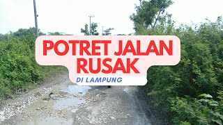 JALAN JELEK DI LAMPUNG INI BELUM TERSENTUH PERBAIKAN [upl. by Eisinger]