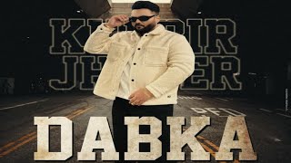 Dabka Song  Kulbir Jhinjer  New Song  Kulbir Jhinjer New Song 2024 [upl. by Eeznyl973]