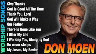 Don Moen  List of Don Moens Best Worship Songs  Top Christian songs 2024 donmoen worship2024 [upl. by Valery]