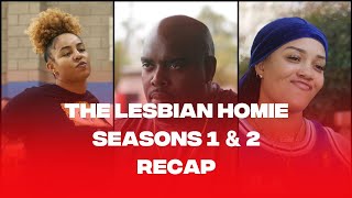 The Lesbian Homie Season 1 amp 2 Recap [upl. by Emixam137]