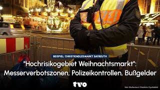 quotHochrisikogebiet Weihnachtsmarktquot Messerverbotszonen Polizeikontrollen Bußgelder [upl. by Huber863]