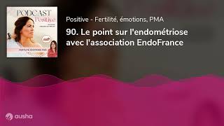 90 Le point sur lendométriose avec lassociation EndoFrance [upl. by Haimirej]