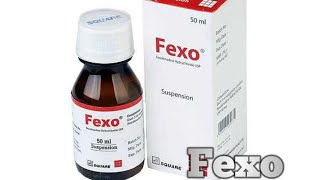 Fexo 50 ml suspension   Fexofenadine hydrochloride Fexo কিসের ঔষধ [upl. by Sualocin403]