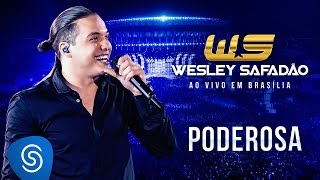 Wesley Safadão  Poderosa DVD Ao Vivo em Brasília [upl. by Gnek258]