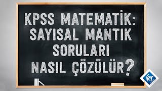 MATEMATİK Sayısal Mantık Soruları Nasıl Çözülür KPSS [upl. by Akeihsal231]