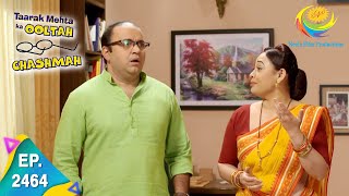 Taarak Mehta Ka Ooltah Chashmah  Episode 2464  Full Episode [upl. by Marcellina]