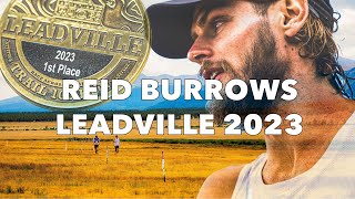 THE LEADVILLE 100  All or Nothing  Reid Burrows [upl. by Zedecrem24]