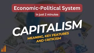 Capitalism Meaning Key Features and Criticism [upl. by Spiro837]