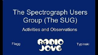 Richard Flagg amp Dave Typinski Radio Jove Spectrograph Users Group RJ14 [upl. by Hesper]