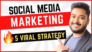 How to do Social Media Marketing  5 Viral Strategy  Social Seller Academy [upl. by Ainigriv]