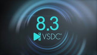 Meet VSDC 83 100 New Templates Key Editor Window AV1 and Enhanced GUI [upl. by Latyrc]