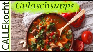 Deftige Gulaschsuppe selber machen  Omas Rezept [upl. by Assennej]